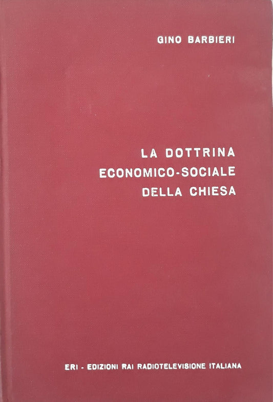 La dottrina economico-sociale della chiesa: dal vangelo agli ultimi messaggi pontifici - copertina