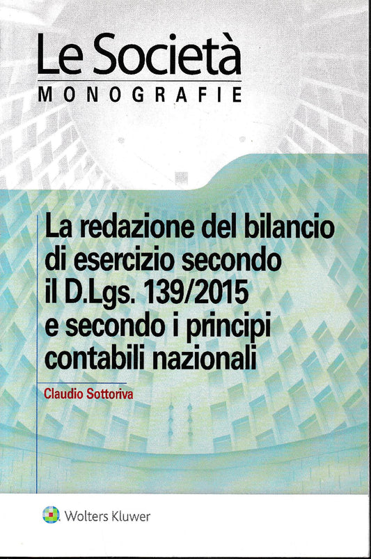 La redazione del bilancio di esercizio secondo il D.Lgs. 139/2015 e secondo i principi contabili nazionali - copertina