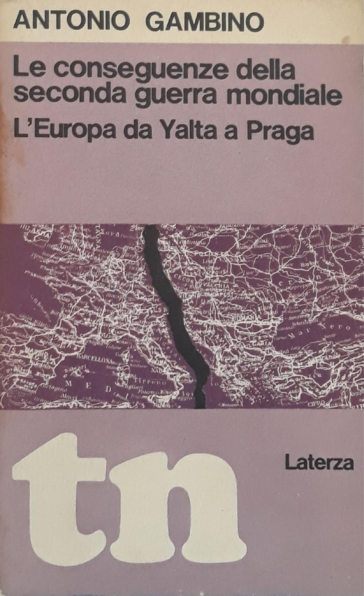 Le conseguenze della seconda guerra mondiale: l'Europa da Yalta a Praga - copertina