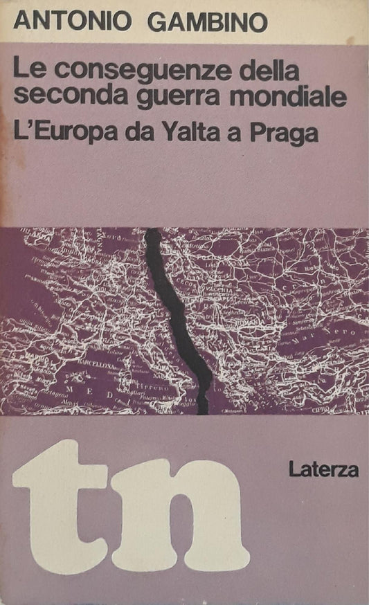 Le conseguenze della seconda guerra mondiale: l'Europa da Yalta a Praga - copertina