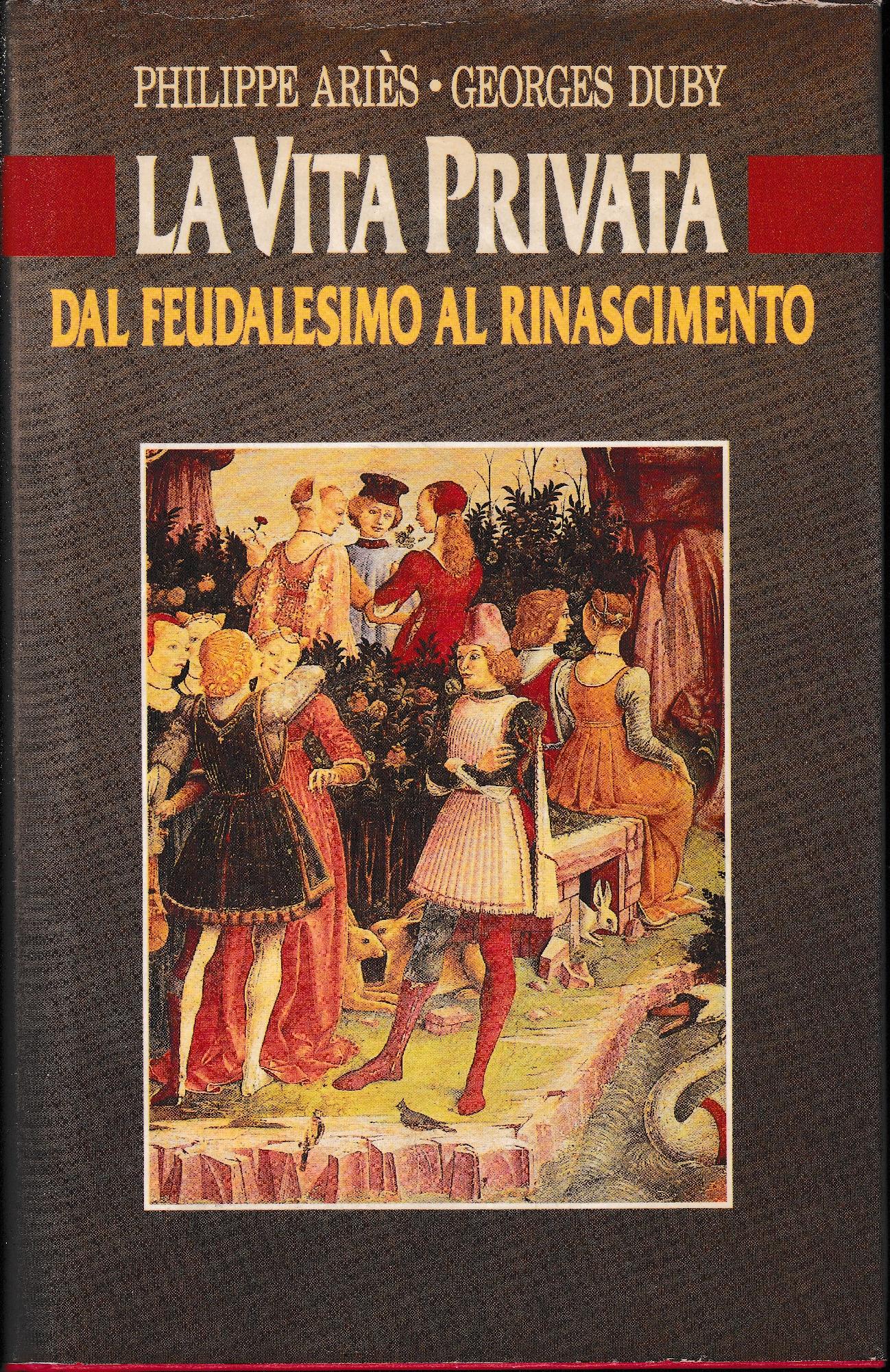 La vita privata dal Feudalesimo al Rinascimento - copertina