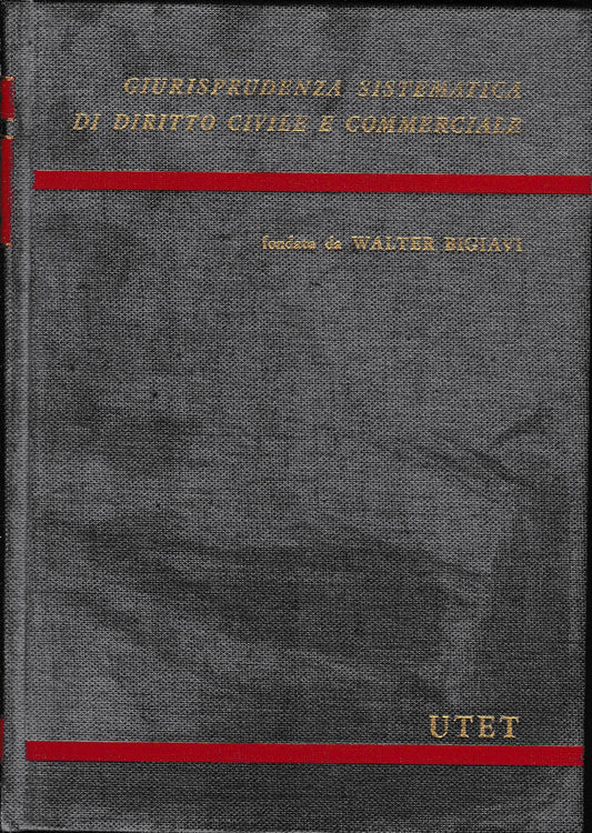 Giurisprudenza sistematica di diritto civile e commerciale.  Il rapporto di lavoro privato e subordinato, vol. II, tomo I. - copertina