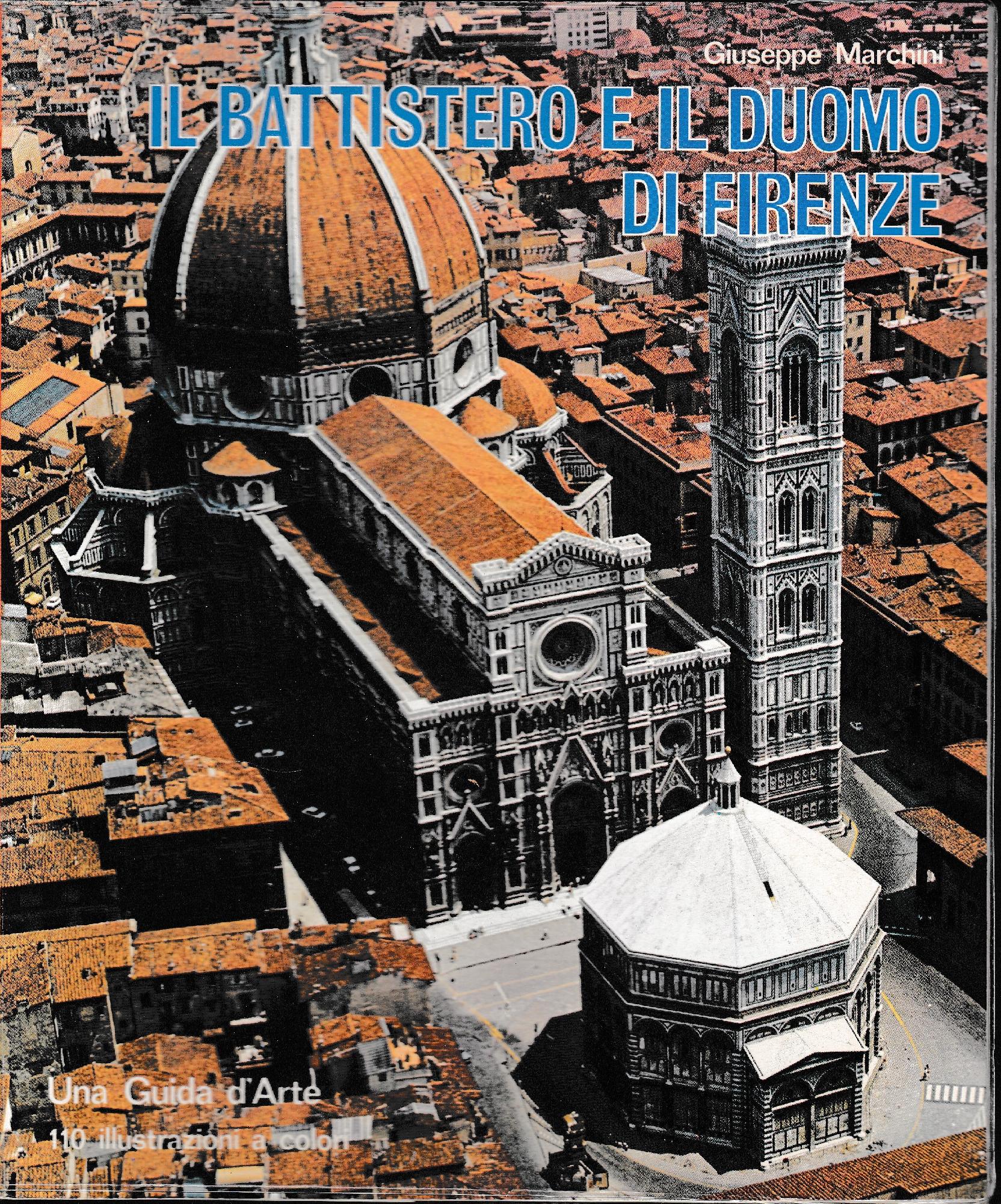 Il Battistero e il Duomo di Firenze. Una guida d'arte. - copertina