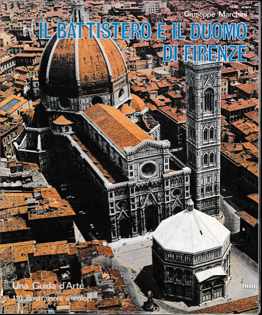 Il Battistero e il Duomo di Firenze. Una guida d'arte. - copertina