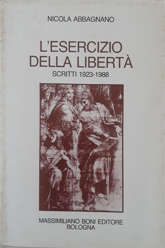 L'esercizio della libertà. Scritti 1923-1988 - copertina