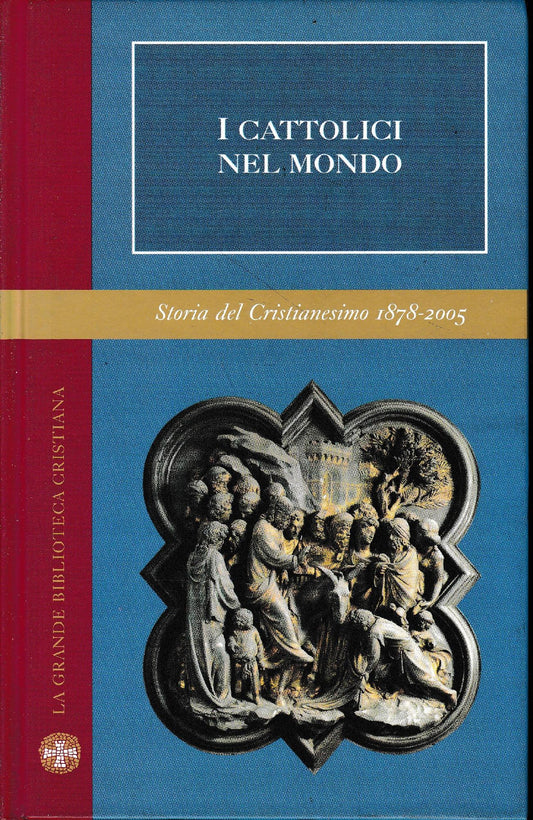 I cattolici nel mondo. Con 32 foto in b. n. - copertina