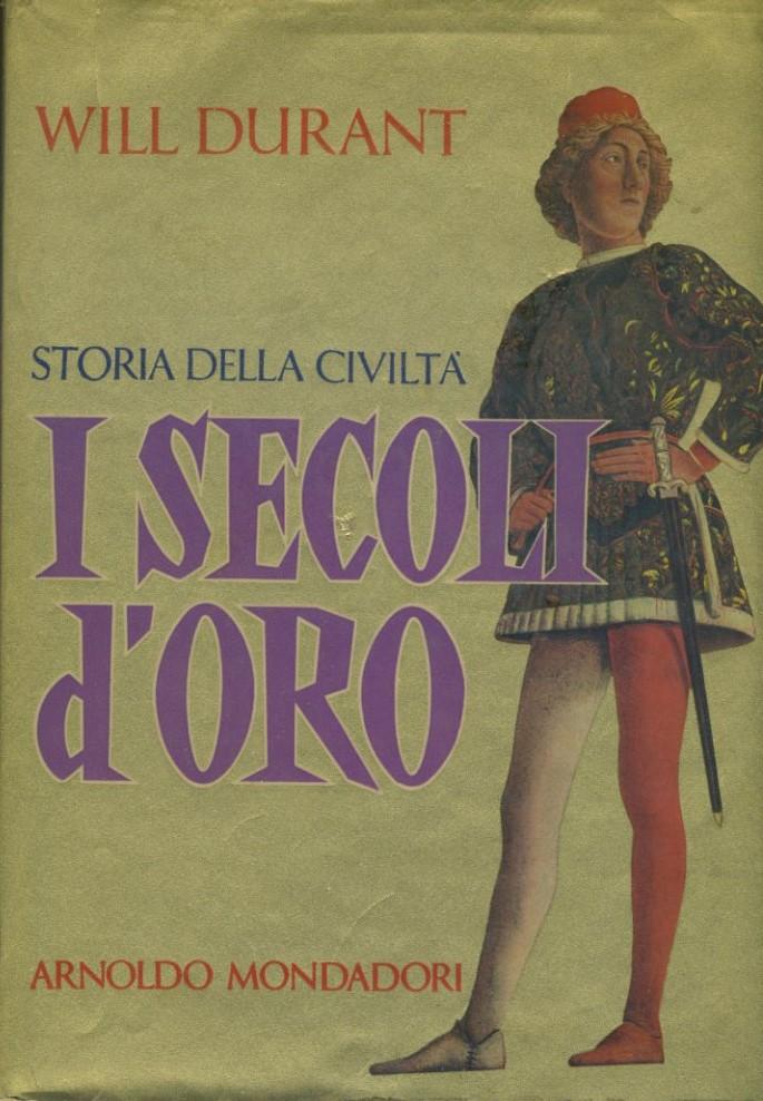 Storia della civiltà. I secoli d'oro - copertina