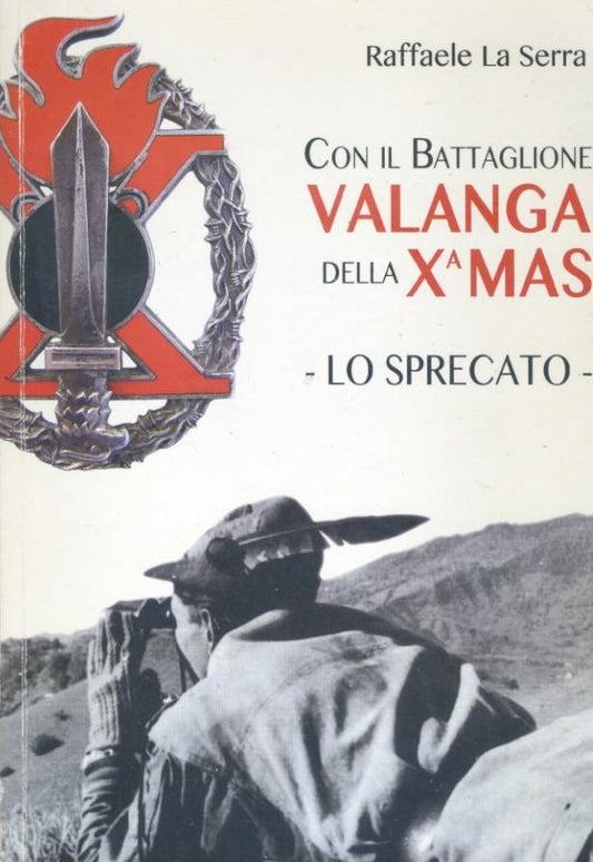 Con il Battaglione Valanga della X Mas. Lo sprecato - copertina
