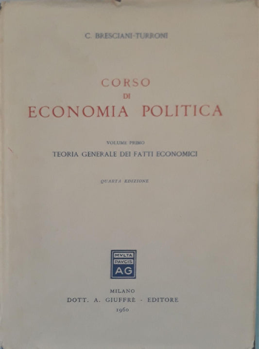 Corso di economia politica  (volume primo) teoria generale dei fatti economici - copertina