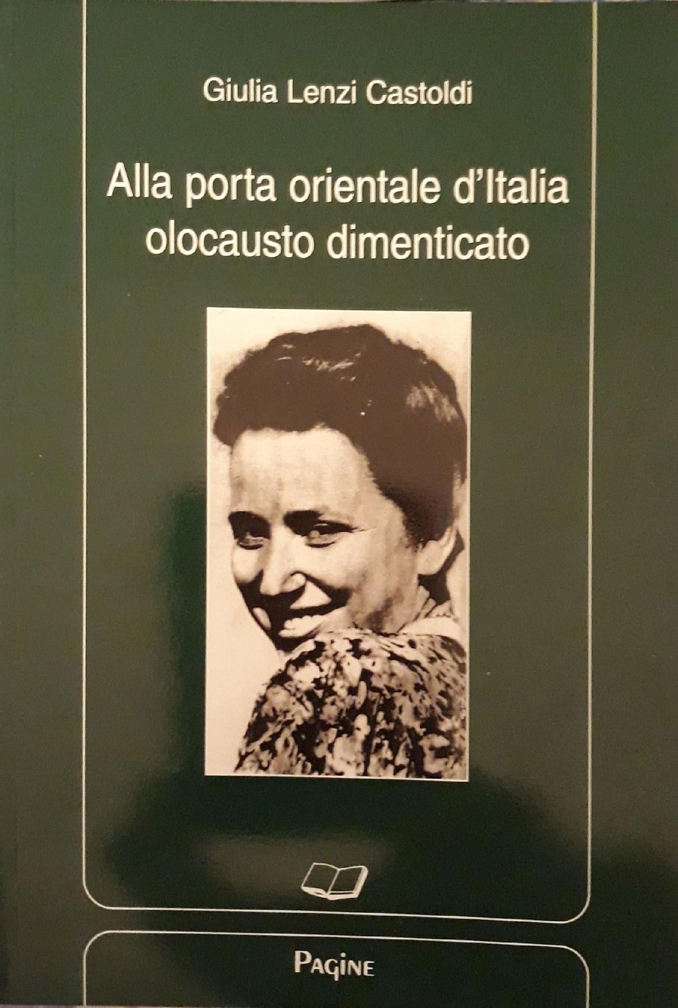 Alla porta orientale d'Italia olocausto dimenticato - copertina