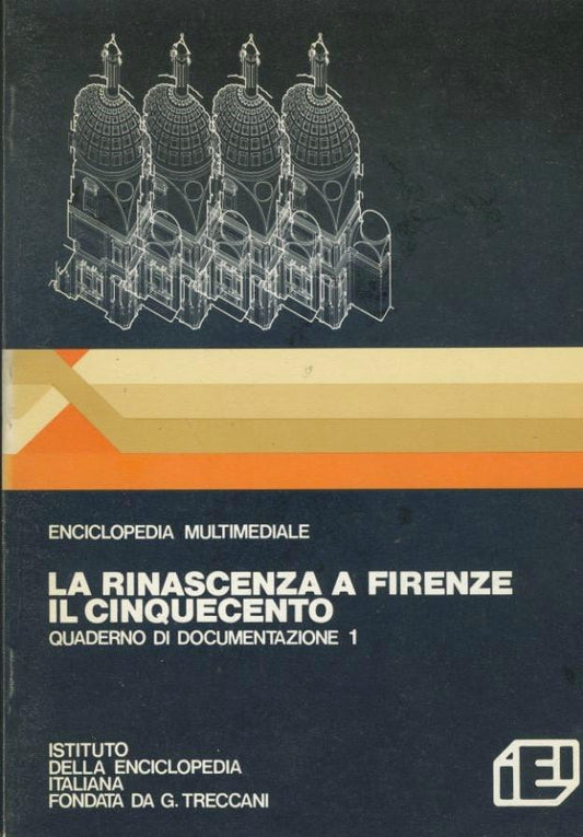 La rinascita a Firenze. Il cinquecento. Voll.1-2 - copertina