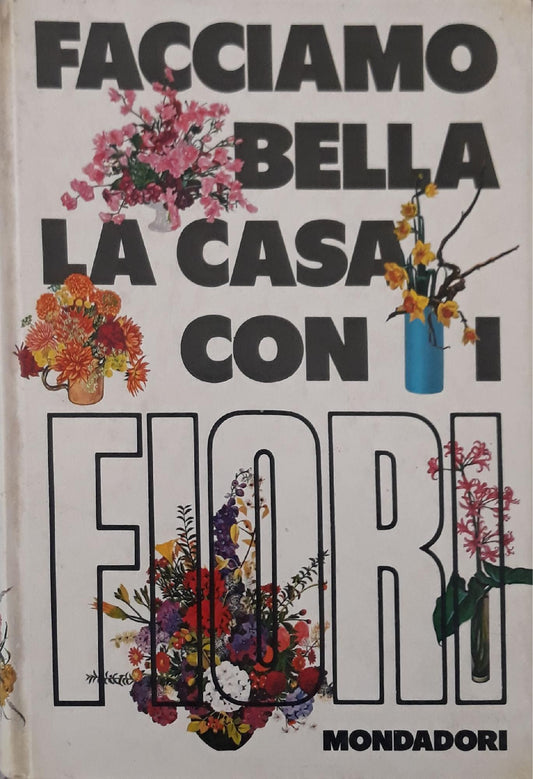Facciamo bella la casa con i fiori - copertina