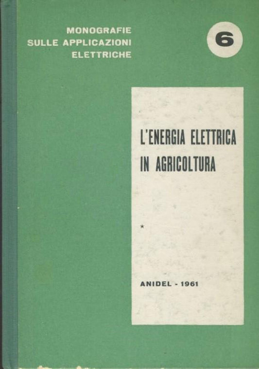 L'energia elettrica in agricoltura - copertina