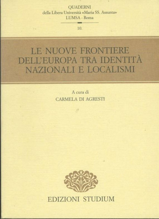 Le nuove frontiere dell'Europa tra identità nazionali e localismi - copertina
