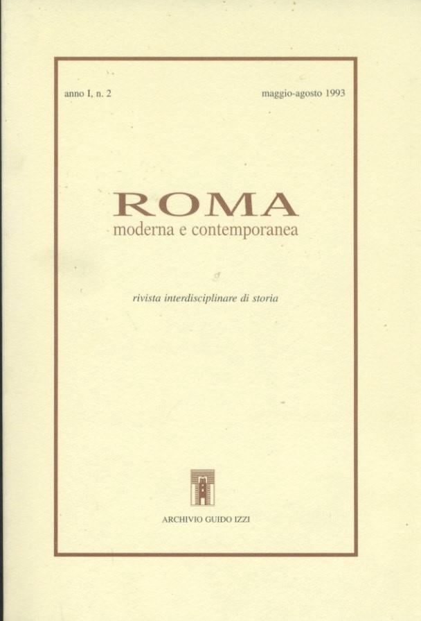 Roma moderna e contemporanea. Rivista interdisciplinare di storia. Anno I. N. 2. Maggio - Agosto 1993 - copertina