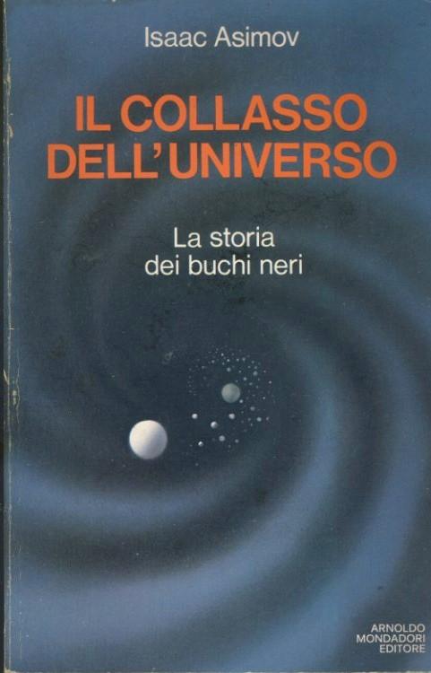 Il collasso dell'universo. La storia dei buchi neri - copertina