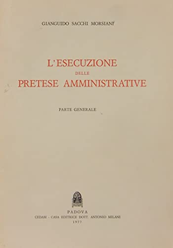 L'esecuzione delle pretese amministrative. Parte generale (unico pubblicato) - copertina