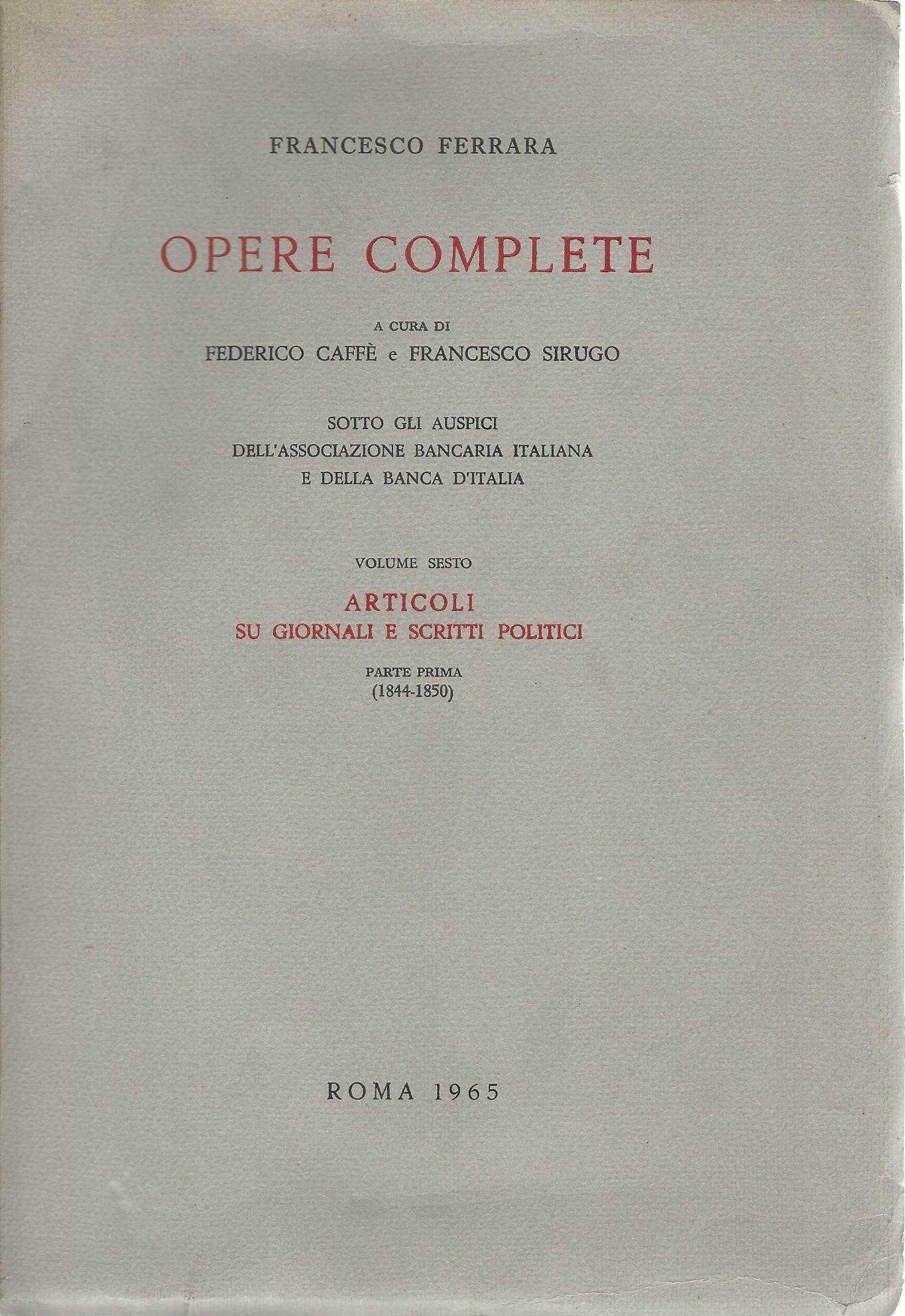 Opere complete. Volume sesto - Articoli su giornali e scritti politici. Parte prima (1844-1850) - copertina
