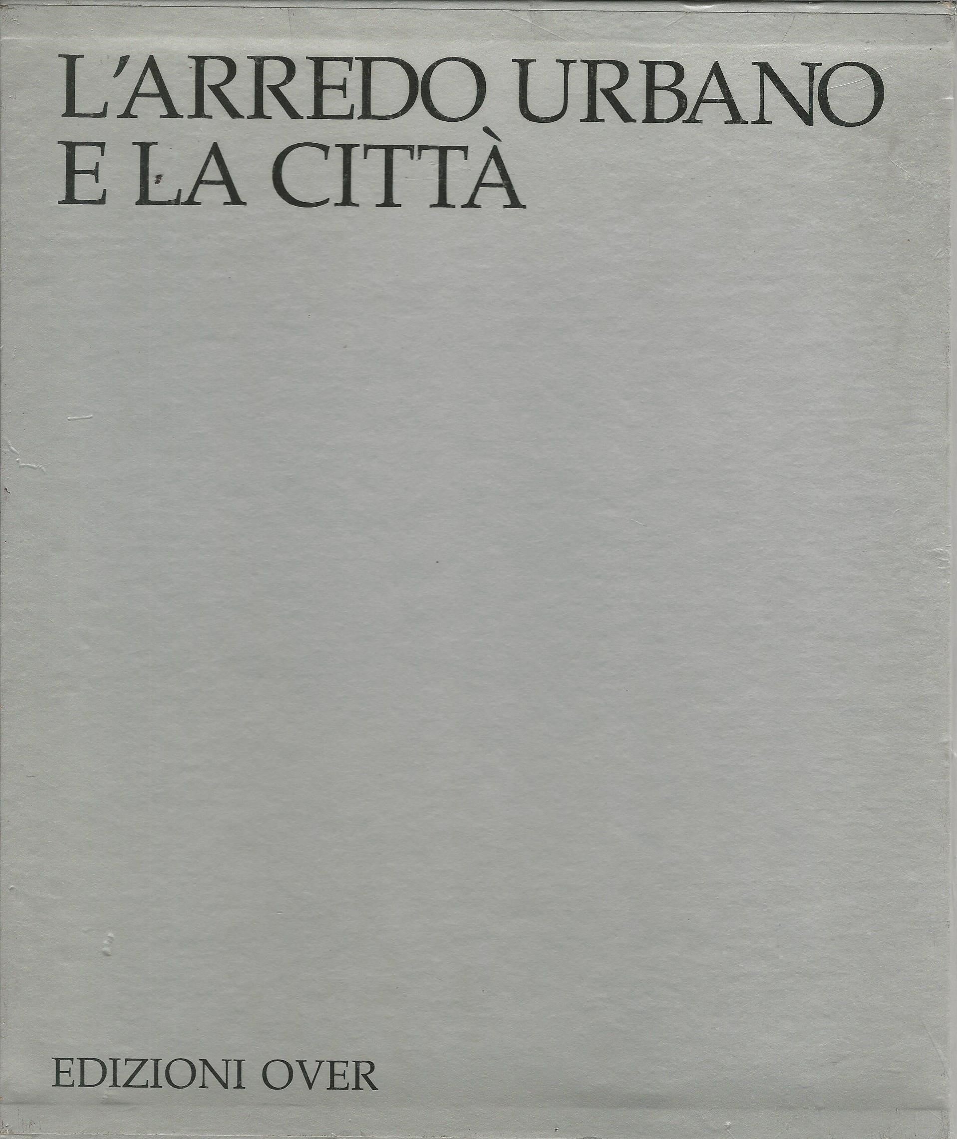 L'arredo urbano e la città - copertina