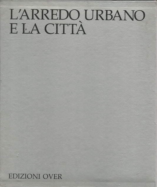 L'arredo urbano e la città - copertina
