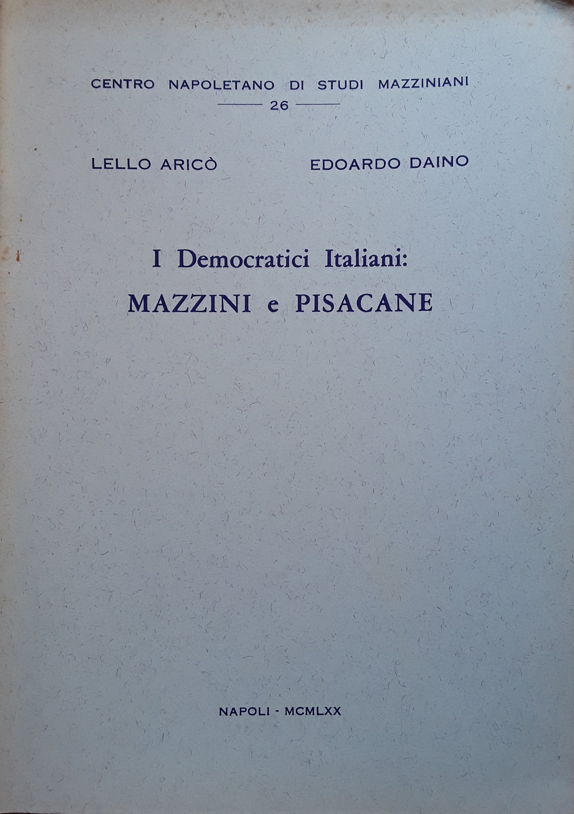 I Democratici Italiani: Mazzini e Pisacane - copertina