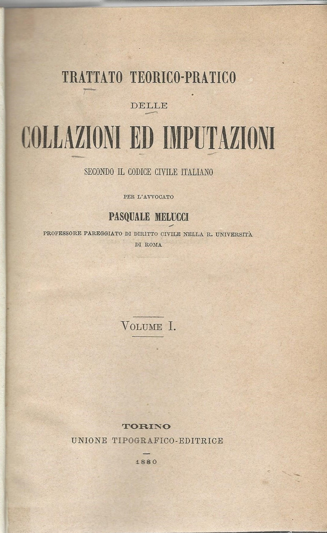 Trattato teorico-pratico delle collazioni ed imputazioni secondo il codice civile italiano - copertina