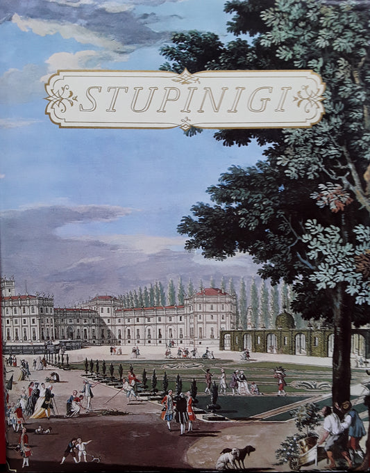 Stupinigi. Un capolavoro del Settecento europeo tra barocchetto e classicismo. Architettura, pittura, scultura, arredamento - copertina