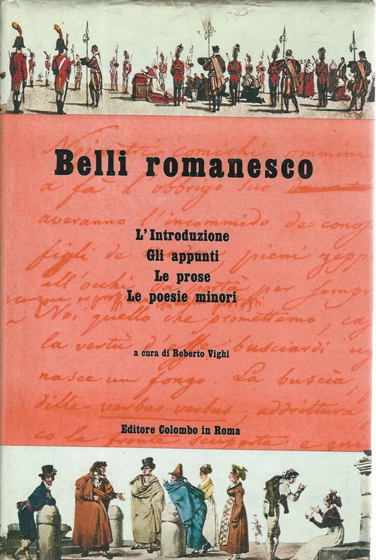 Belli romanesco. L'introduzione, gli appunti, le prose, le poesie minori - copertina
