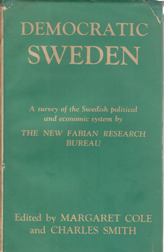Democratic Sweden. A survey of the Swedish political and economic system by the new fabian research bureau - copertina