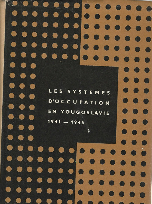 Les systemes d'occupation en Yougoslavie 1941-1945 - copertina