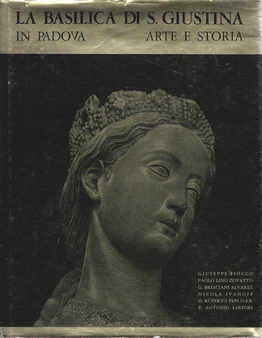 La basilica di S. Giustina in Padova. Arte e storia - copertina