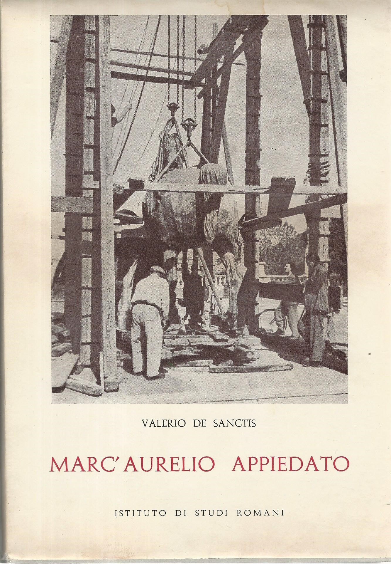 MARC'AURELIO APPIEDATO. Belle Arti, Teatri, Giardini dopo la Liberazione di Roma nei ricordi di un assessore della Giunta provvisoria (giugno 1944 - dicembre 1946) - copertina
