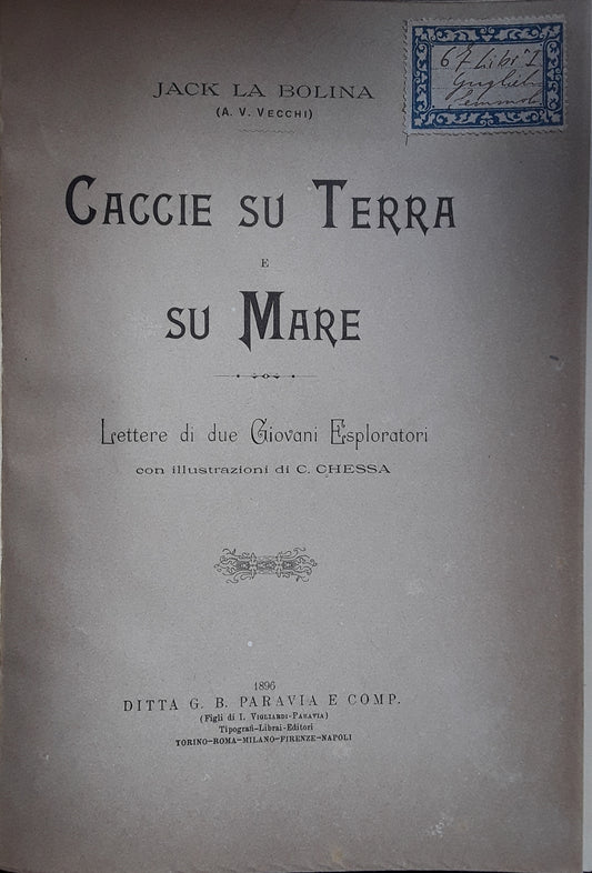 Caccie su terra e su mare. Lettere di due giovani esploratori - copertina