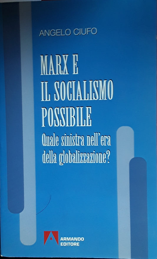 Marx e il socialismo possibile. Quale sinistra nell'era della globalizzazione? - copertina