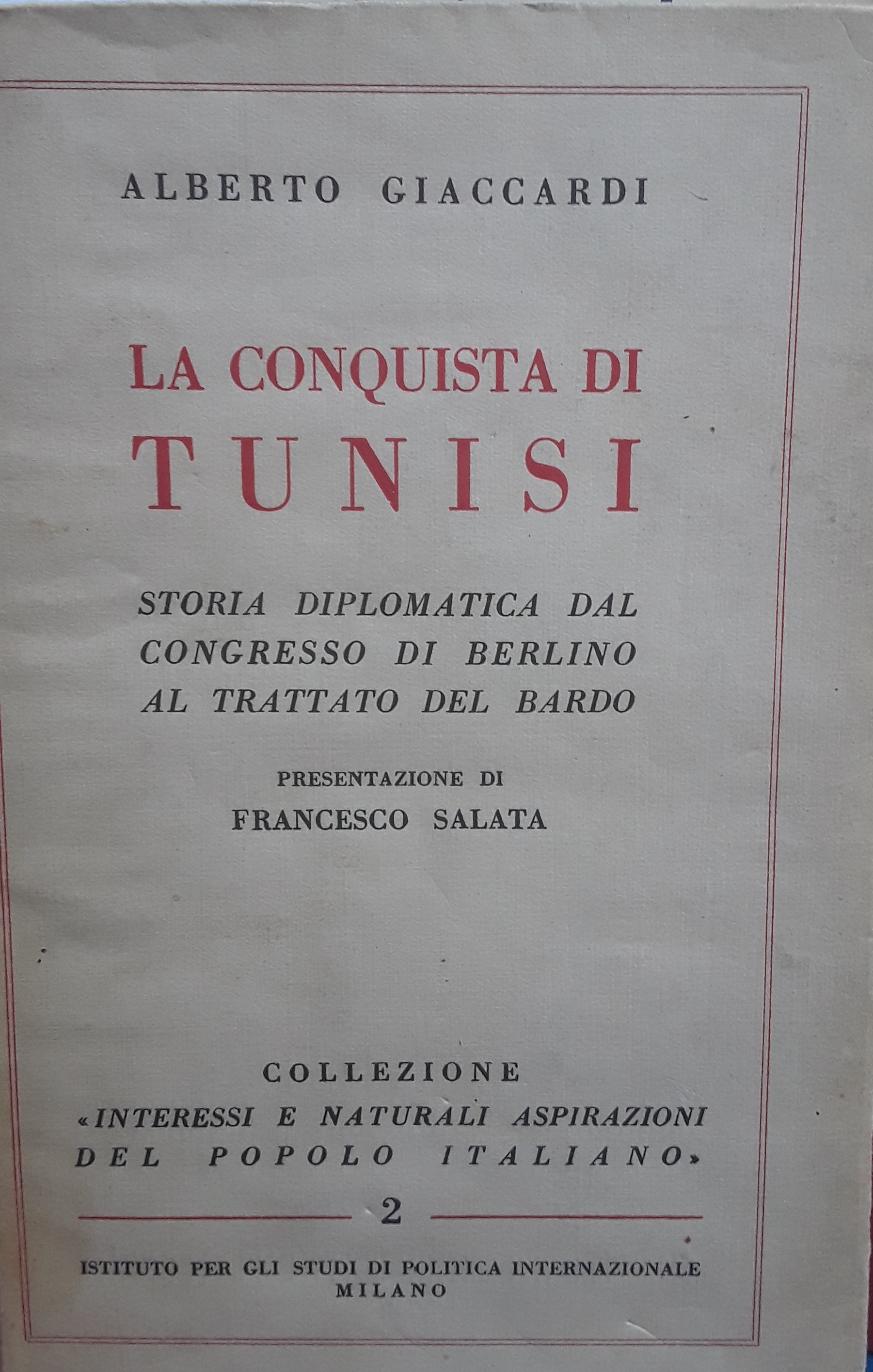 La conquista di Tunisi. Storia diplomatica dal congresso di Berlino al trattato del Bardo - copertina
