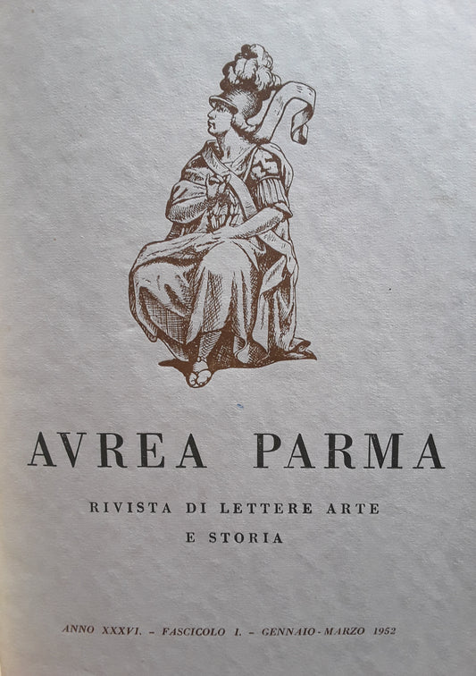 Aurea Parma. Rivista di lettere arte e storia. Annata completa 1952 - copertina