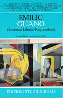 Emilio Guano. Coscienza Libertà Responsabilità - copertina