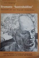 Bramante hastrubaldino. Documenti per una biografia bramantesca - copertina
