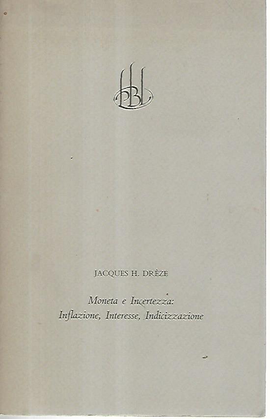 Moneta e incertezza:inflazione,interesse,indicizzazione - copertina