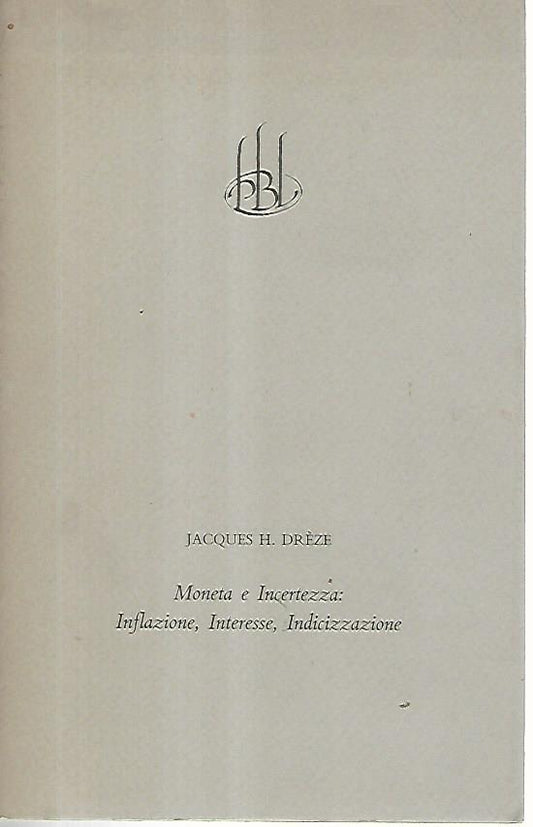 Moneta e incertezza:inflazione,interesse,indicizzazione - copertina