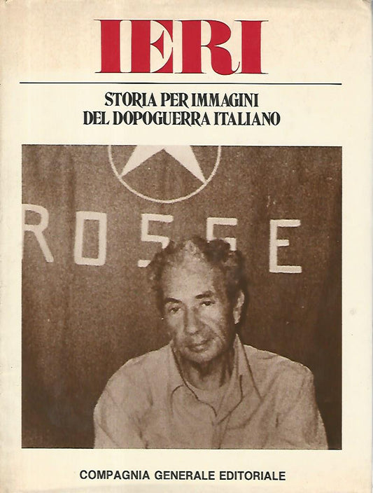 Ieri. Storia per immagini del dopoguerra italiano. Volume quarto - copertina