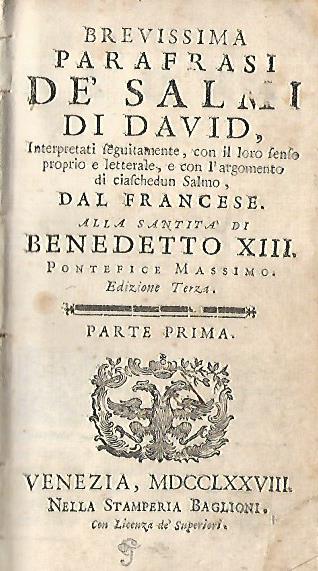 Brevissima parafrasi de salmi di David  interpretati seguitamente con il loro senso proprio e letterale e con l'argomento di ciaschedun  salmo dal francese alla santità di Benedetto XIII - copertina
