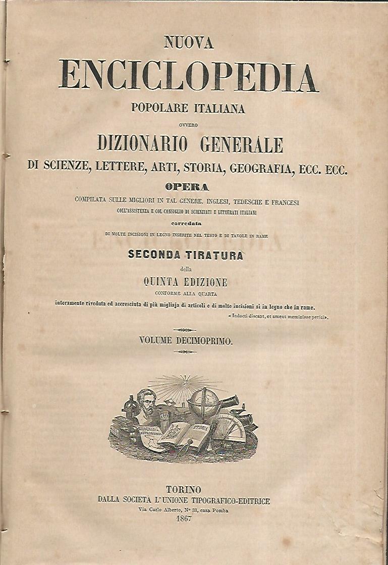 Nuova enciclopedia popolare italiana ovvero dizionario generale di scienze,lettere,arti,storia,geografia,ecc.ecc. Volume Decimoprimo - copertina