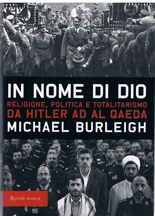 In nome di Dio. Religione, politica e totalitarismo da Hitler ad Al Qaeda - copertina