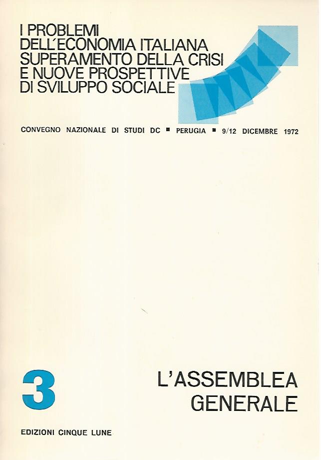 L'assemblea generale 3. I problemi dell'economia italiana superamento della crisi e nuove prospettive di sviluppo sociale - copertina