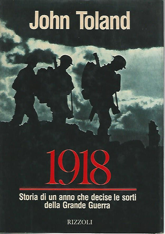 1918 storia di un anno che decise le sorti della Grande Guerra - copertina
