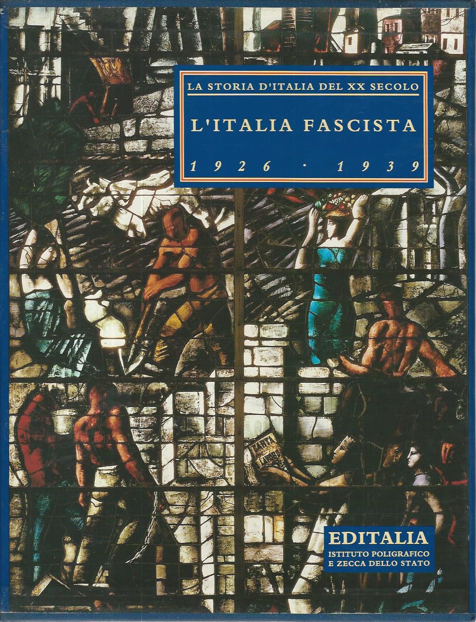 La storia dell'Italia del XX secolo. L'Italia fascista 1926-1939 - copertina
