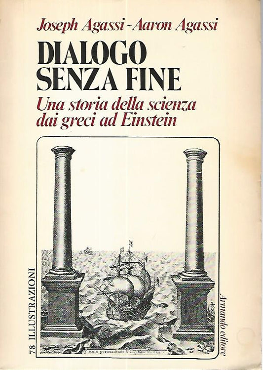 Dialogo senza fine.Una storia della scienza dai greci ad Einstein - copertina