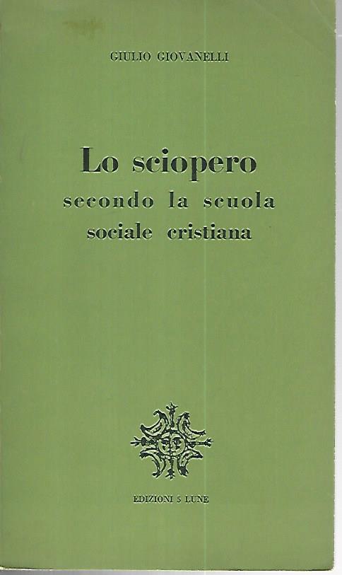 Lo sciopero secondo la scuola sociale cristiana - copertina