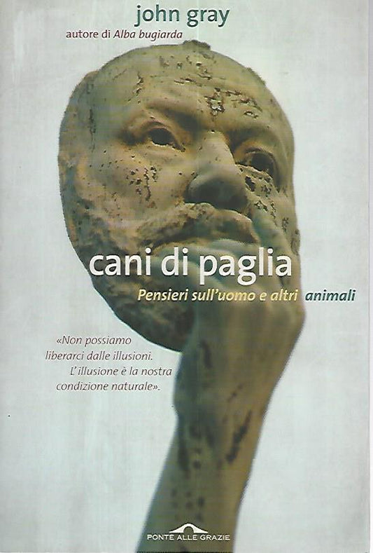 Cani di paglia. Pensieri sull'uomo e altri animali - copertina